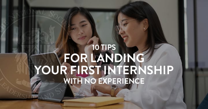10 Tips for Landing Your First Internship with No Experience.