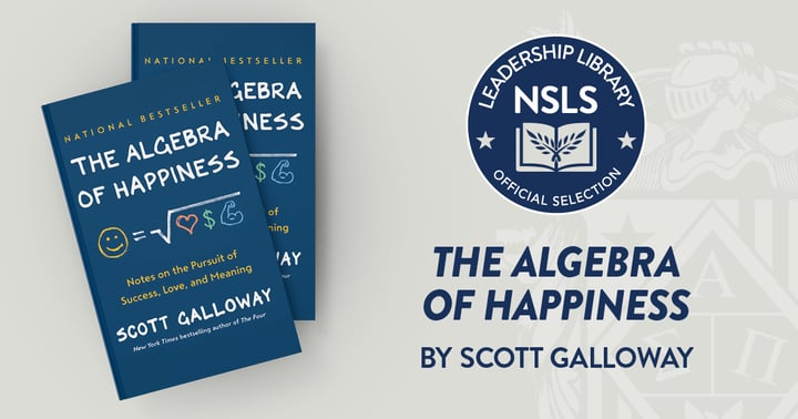 NSLS Leadership Library: Scott Galloway's The Algebra of Happiness