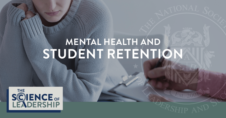 How Mental Health Impacts Student Retention - The Science of Leadership by NSLS