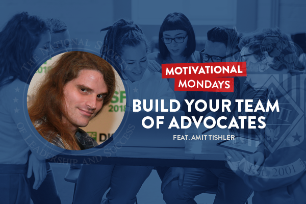 Motivational Mondays: Build Your Team of Advocates Feat. Amit Tishler