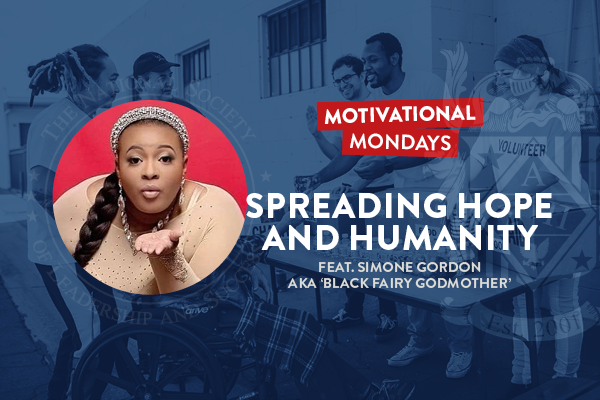 Motivational Mondays: Spreading Hope and Humanity Featuring Simone Gordon AKA Black Fairy Godmother