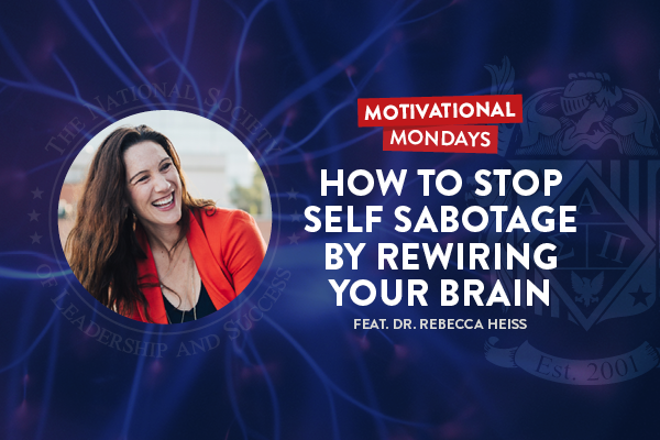 Motivational Mondays: How to Stop Self Sabotage by Rewiring Your Brain Feat. Rebecca Heiss