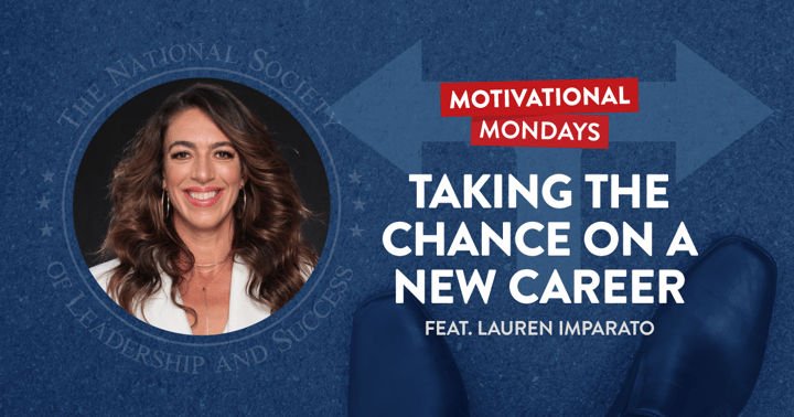 Taking the Chance on a New Career, featuring Lauren Imparato | NSLS Motivational Mondays Podcast