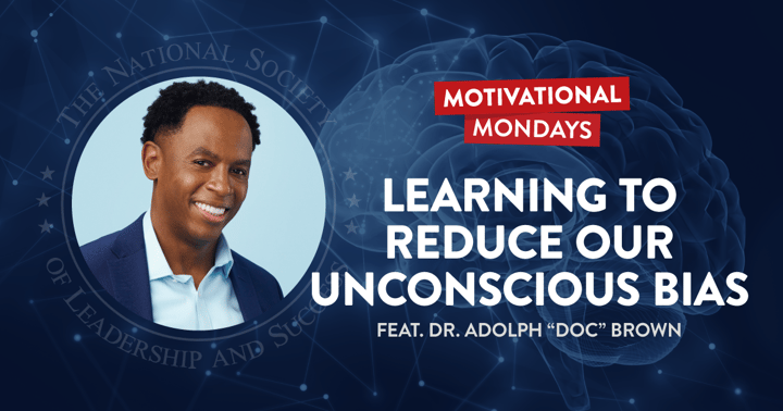 Learning to Reduce Our Unconscious Bias, featuring Dr. Adolph "Doc" Brown | NSLS Motivational Mondays