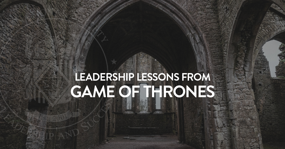 Leadership Lessons from Game of Thrones